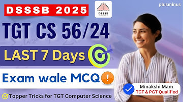 DSSSB TGT CS 56/24 |Last 8 Days | Important Questions | Minakshi Mam (TGT  Qualified)