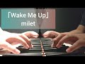 「Wake Me Up」- milet [ピアノ]