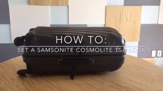 How To set A Samsonite Cosmolite Lock
