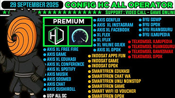UPDATE CONFIG HC | AXIS GAME, XL, TELKOMSEL, INDOSAT, BYU, SMARTFREN || 29 SEPTEMBER 2025