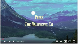 Prize - The Belonging Co Featuring Andrew Holt(lyrics)