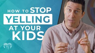 How Can I Stop Yelling at My Kids?