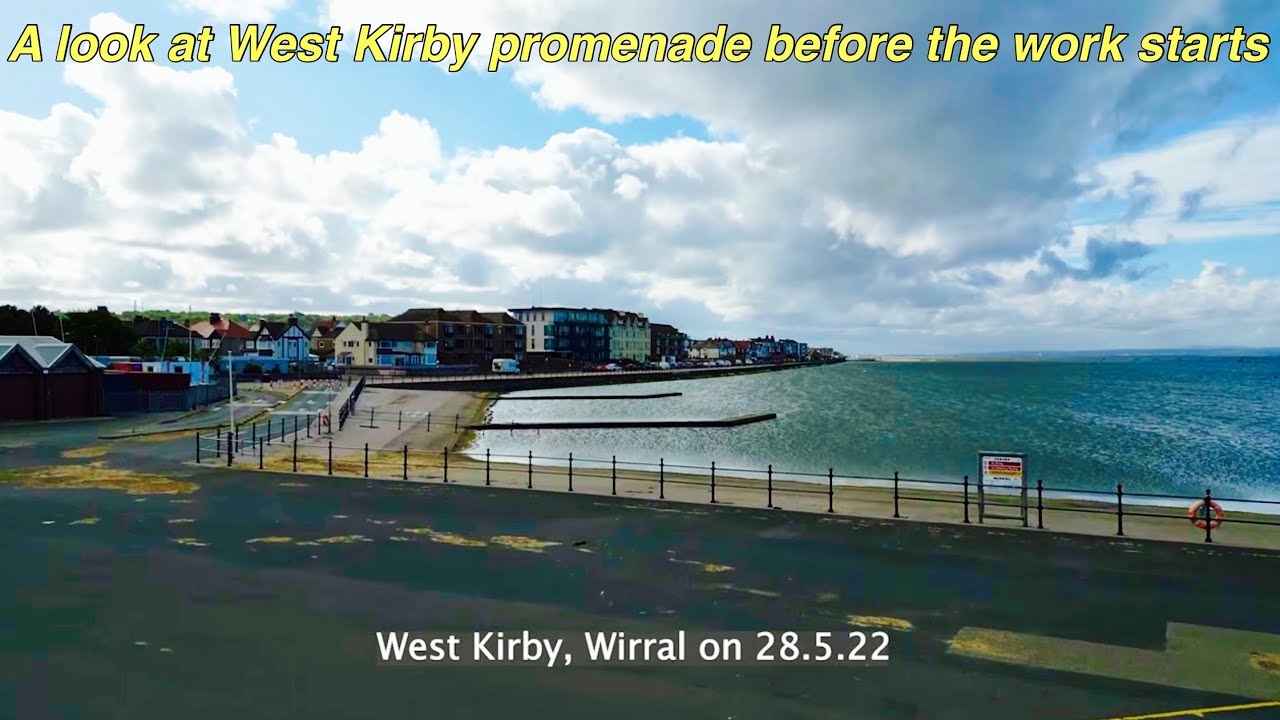 West Kirby Promenade on 28.5.22.. before the new sea wall works starts