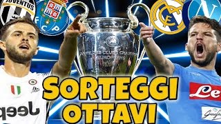 JUVENTUS PORTO! NAPOLI REAL MADRID (SORTEGGI OTTAVI CHAMPIONS)