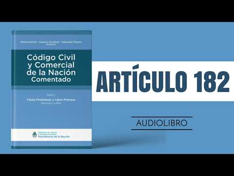 ARTÍCULO 182 ✔ Código Civil y Comercial Comentado 🔊 (NUEVA LEY - ARGENTINA)