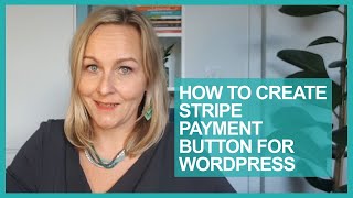 How to create STRIPE PAYMENT BUTTON for Wordpress