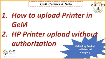 How to Upload Printer in Universal Category | Uploading HP Printer Without Authorization in GeM