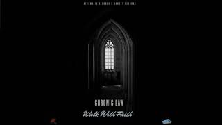 Chronic law- Walk With Faith (Official Audio)