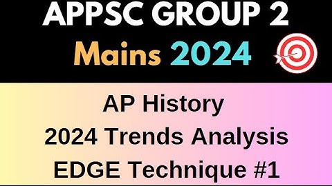 APPSC Group 2 Mains 2024 - AP History 2024 Trends Analysis #1 | AP History Preparation Plan in EM