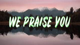 Video thumbnail of "Matt Redman - We Praise You (lyrics)"