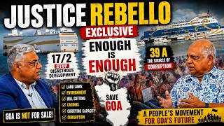 Justice Ferdino Rebello EXCLUSIVE . #Goa #EnoughIsEnough #GoaPolitics  #FaceToFace  #GoaNews