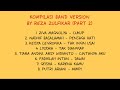 KOMPILASI BAND VERSION BY REZA ZULFIKAR (PART. 2)