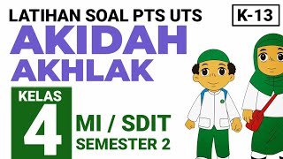 Belajar Soal Akidah Akhlak Kelas 4 MI UTS / PTS Semester 2 K13 Terbaru