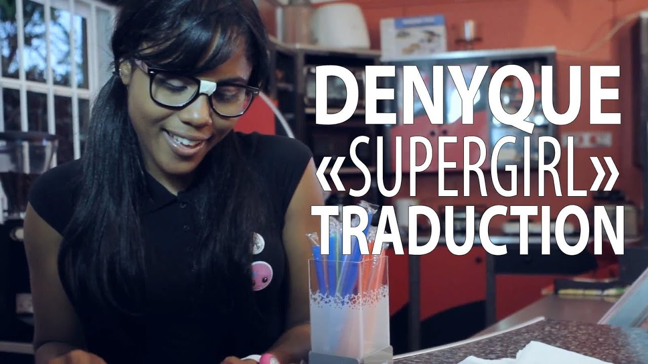 Denyque - Supergirl VOSTFR - YouTube