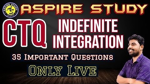CTQ NIMCET 2022 - Indefinite Integration - Top 35 Questions