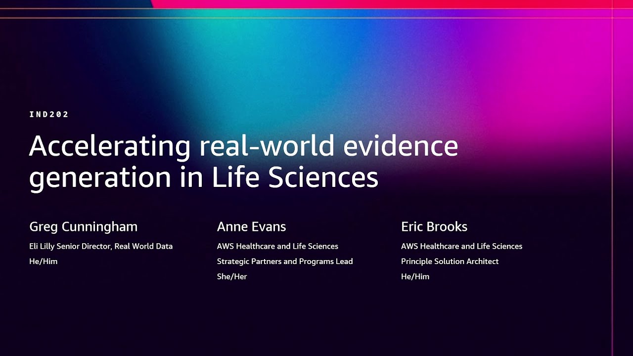 AWS re:Invent 2025 - Accelerating Real-World Evidence Generation in Life Sciences (IND202)