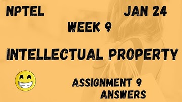 Intellectual Property | Assignment 9 | NPTEL 2024