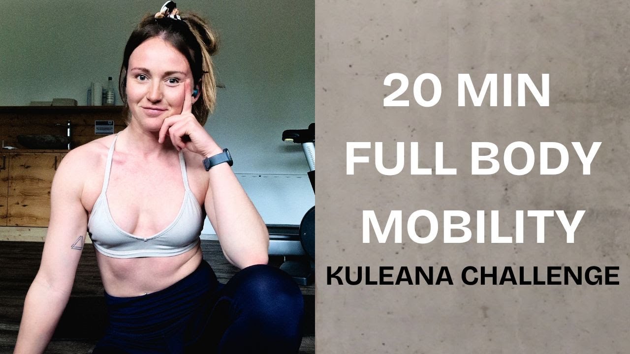 20 MIN Full Body Mobility | No Equipment | WEEK 4 DAY 3 | KULEANA ...