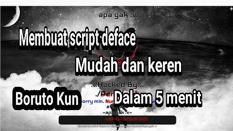 Cara membuat script deface keren dalam 5 menit !!!