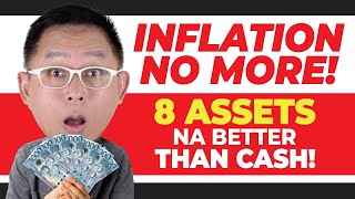 INFLATION NO MORE! 8 Assets That Are Better Than Cash! | Chinkee Tan