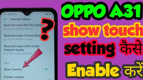 OPPO a31 me show touch setting kaise kare | how to set show touch in oppo a31