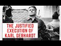 The JUSTIFIED Execution Of Karl Gebhardt - Heinrich Himmler's Doctor