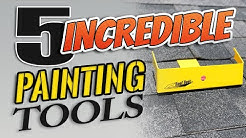 5 Incredible PAINTING Tools.  Amazing tools for PAINTERS. 