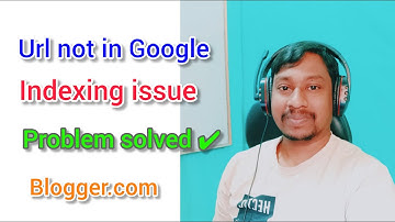 URL not in Google fix the problem in blogger | Blogger url indexing issue problem fix #blogger.com
