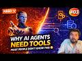 Why AI Agents NEED Tools (Most People Don’t Know This) 😳 | AI Q&A #03