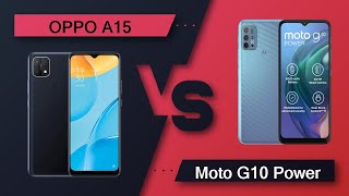 OPPO A15 Vs Moto G10 Power - Full Comparison [Full Specifications]