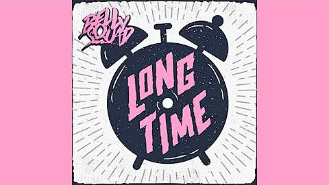 Belly Squad - Long Time [Official Audio] |G46 GRIME