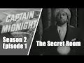 Captain Midnight   S2E01 The Secret Room