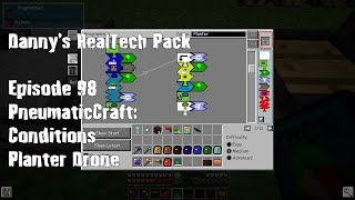 Real Tech #089 - PneumaticCraft: Repressurized Conditions, Planter Drone