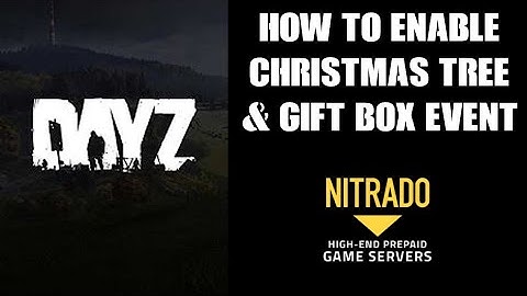 How To Enable Christmas Tree & Gift Box Event On DayZ Nitrado Private Server Xbox Playstation PC