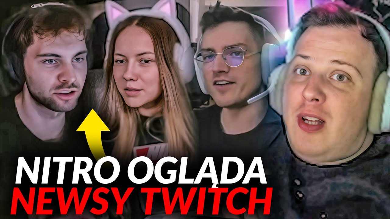 NITRO OGLĄDA TWITCH NEWSY (PARAMAXIL, CINKROF, RYBSON, KASIX) - YouTube