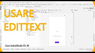 EDITTEXT con AndroidStudio [Corso AndroidStudio ITA #4]