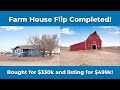 Farm House Flip Finished and on the Market! Bought for $330k and Listing for $499k! Flip #210