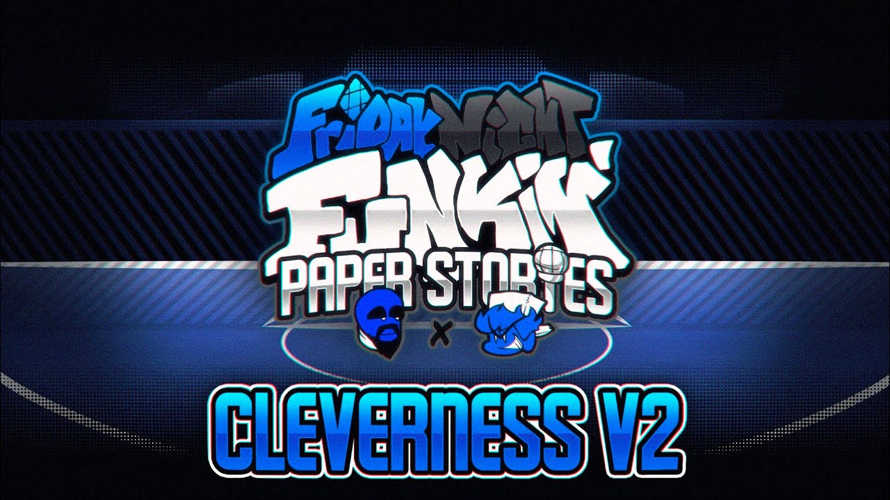 CLEVERNESS V2 - FNF: Paper Stories [ OST ]