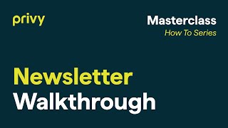 Newsletters | Privy How-To Series