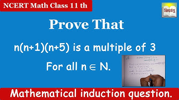 Prove that n(n+1)(n+5) is multiple of 3, for all n belongs to N. | Shikshantu |