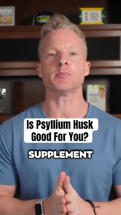 is-psyllium-husk-good-for-you-youtube