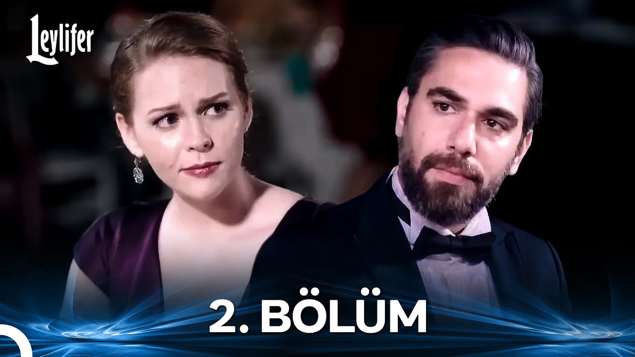 Leylifer 2. Bölüm