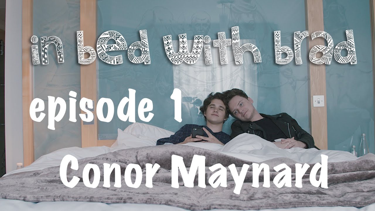 In Bed With Brad Episode 1 Conor Maynard YouTube