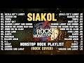 🔥 SIAKOL | Nonstop Rock Cover Playlist🤘 OPM Rock 2026