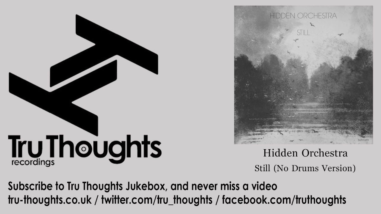 Hidden Orchestra - Still - No Drums Version