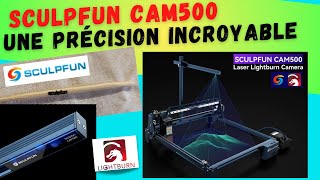 Sculpfun Cam500 💙 une caméra pour graver avec précision et rapidité