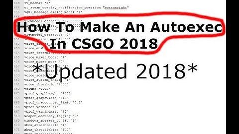 HOW TO MAKE AN AUTOEXEC.CFG (2018) UPDATED #1