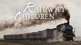 The Railway Children | AUDIOBOOK - Part 1 | Relaxing Reading for Adults &amp; Children