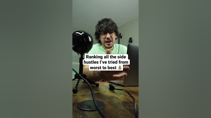 Ranking side hustles I’ve tried from worst to best
