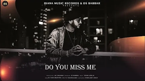 Do You Miss Me | NS Chauhan | New Punjabi Songs 2022 | Riana Music Records |DS Babbar